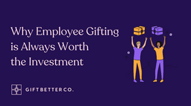 Why Employee Gifting is Always Worth The Investment